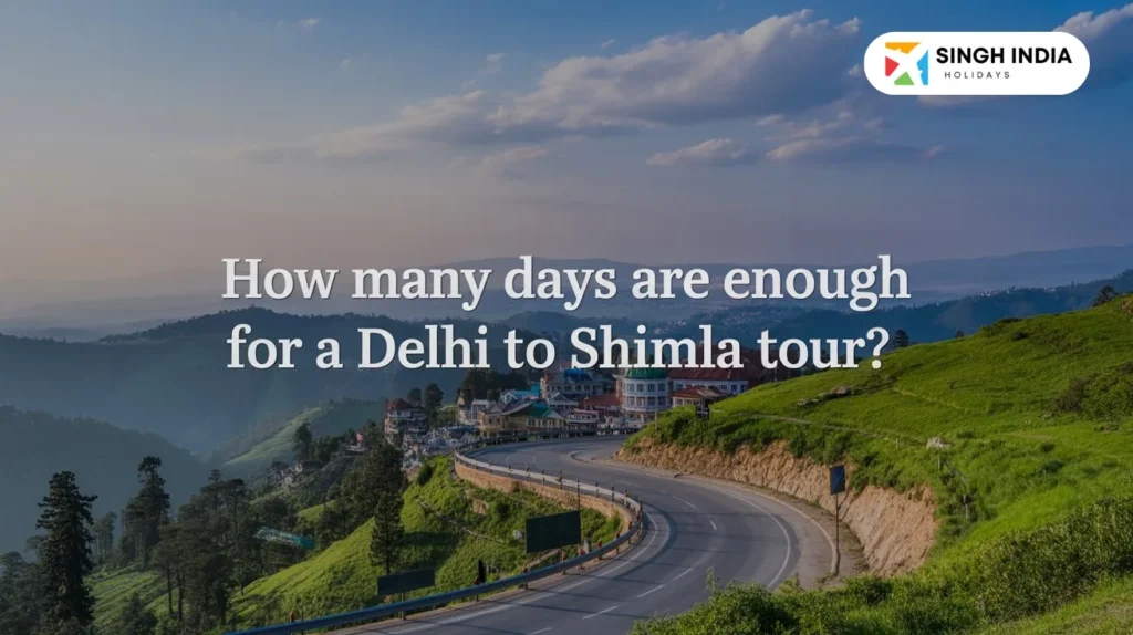Delhi to Shimla tour plan