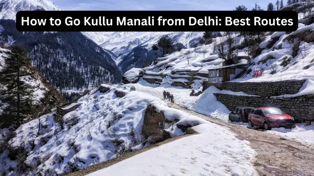 How to Go Kullu Manali from Delhi image Singh India Holiday